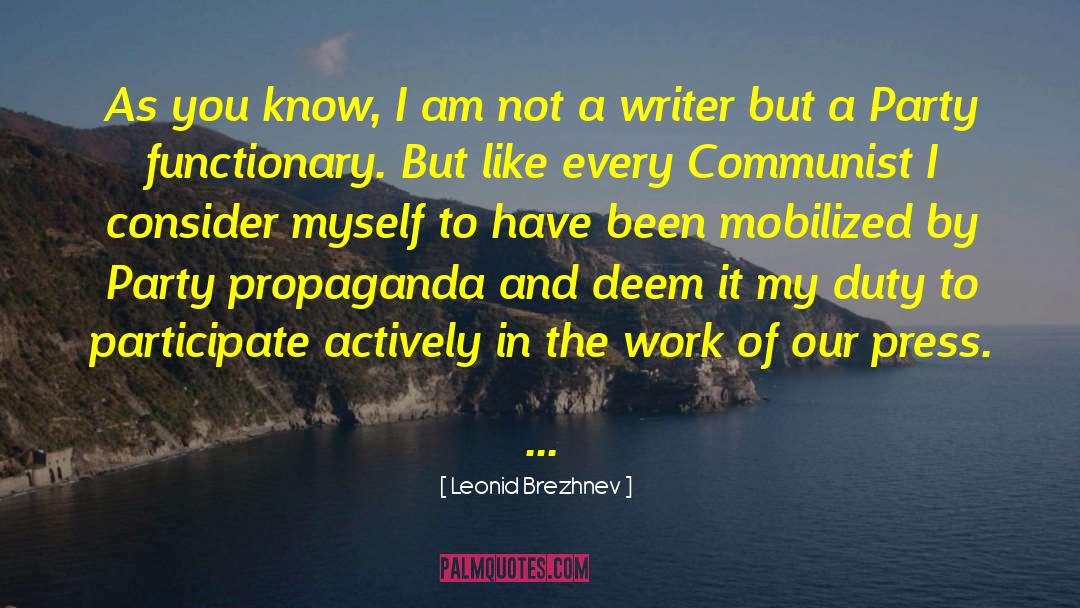 Leonid Brezhnev Quotes: As you know, I am