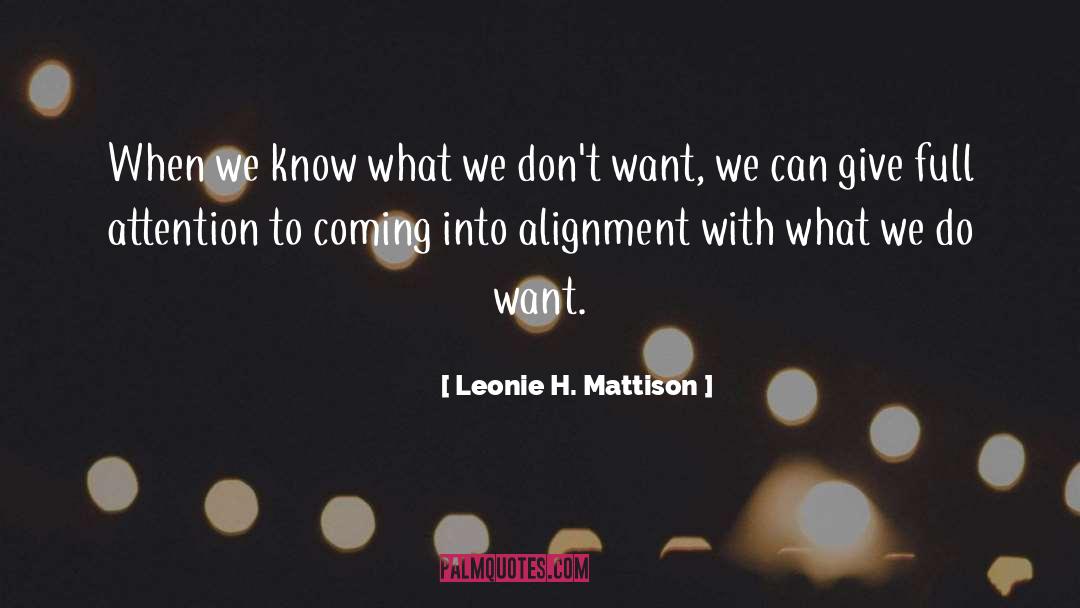 Leonie H. Mattison Quotes: When we know what we