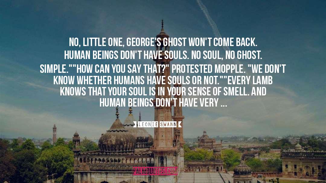 Leonie Swann Quotes: No, little one, George's ghost