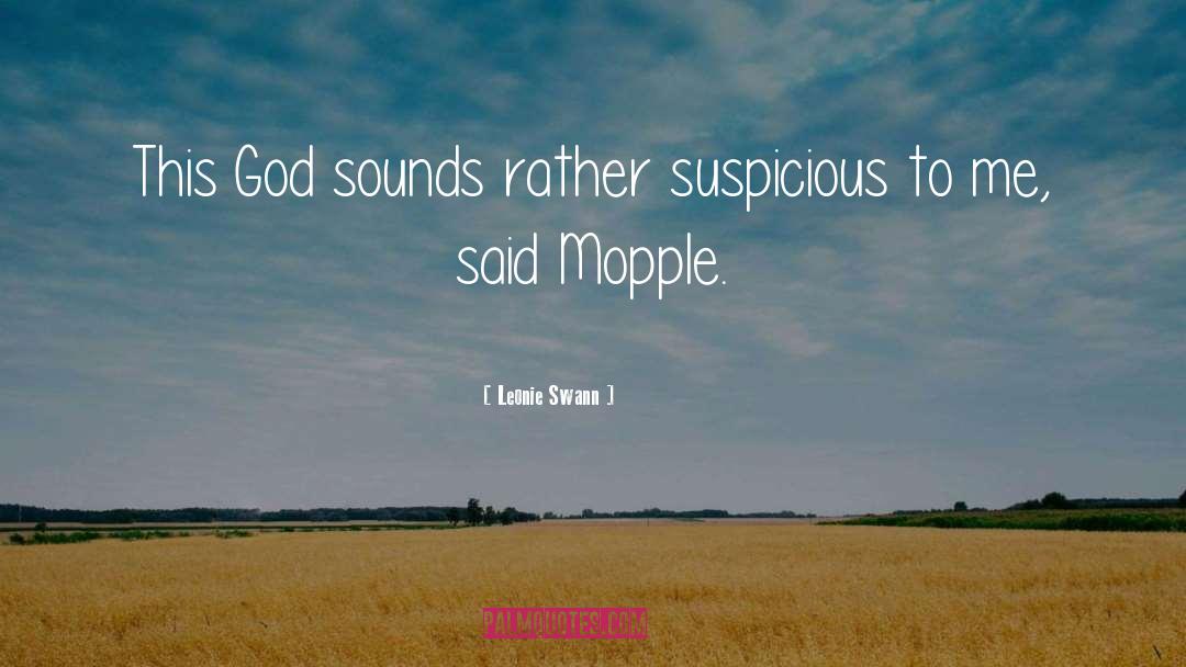 Leonie Swann Quotes: This God sounds rather suspicious