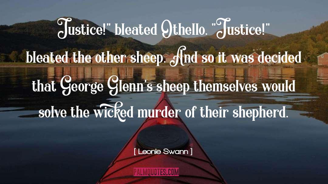 Leonie Swann Quotes: Justice!