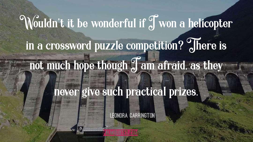 Leonora Carrington Quotes: Wouldn't it be wonderful if