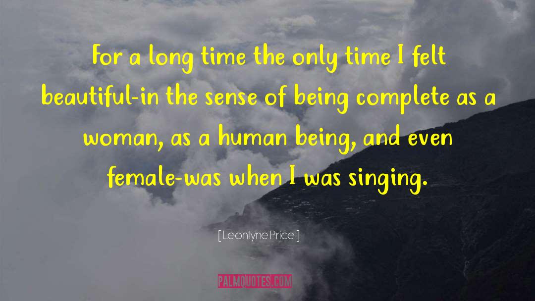 Leontyne Price Quotes: For a long time the