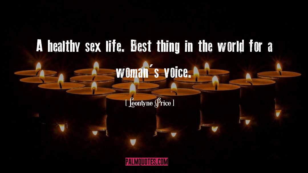 Leontyne Price Quotes: A healthy sex life. Best
