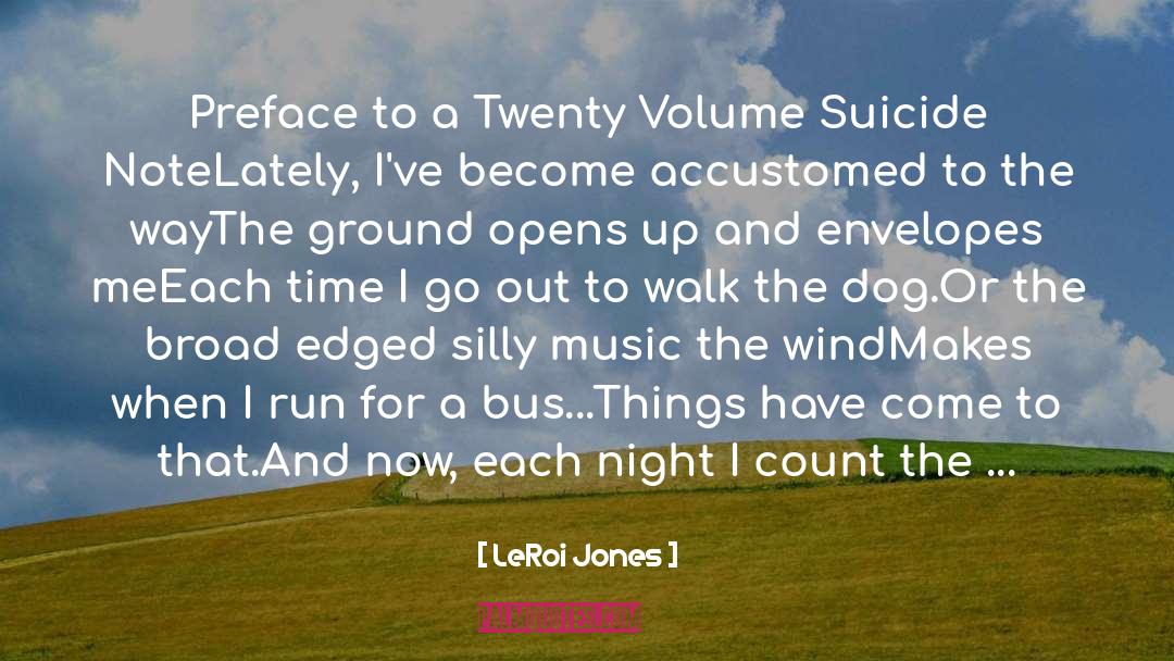 LeRoi Jones Quotes: Preface to a Twenty Volume