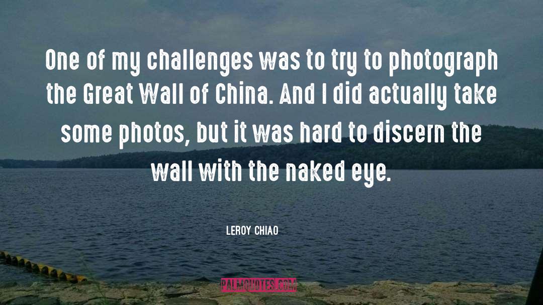 Leroy Chiao Quotes: One of my challenges was