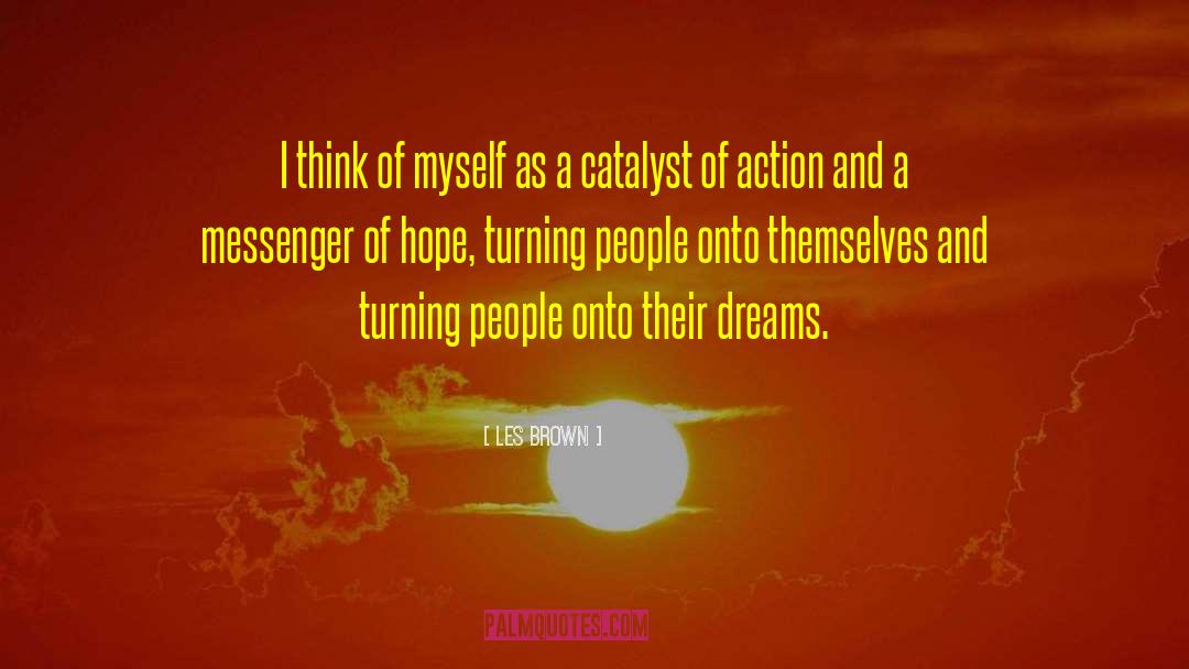 Les Brown Quotes: I think of myself as