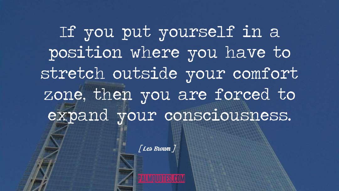Les Brown Quotes: If you put yourself in