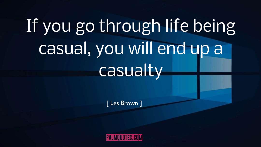 Les Brown Quotes: If you go through life