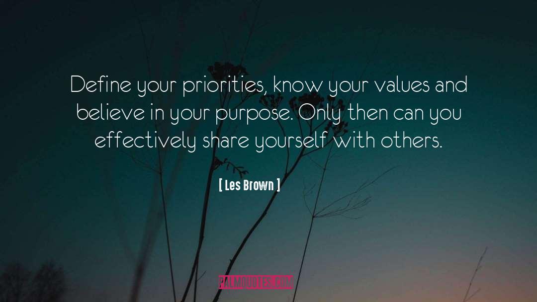 Les Brown Quotes: Define your priorities, know your