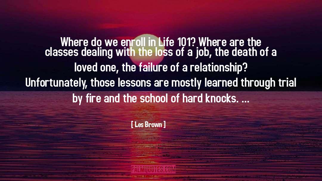 Les Brown Quotes: Where do we enroll in