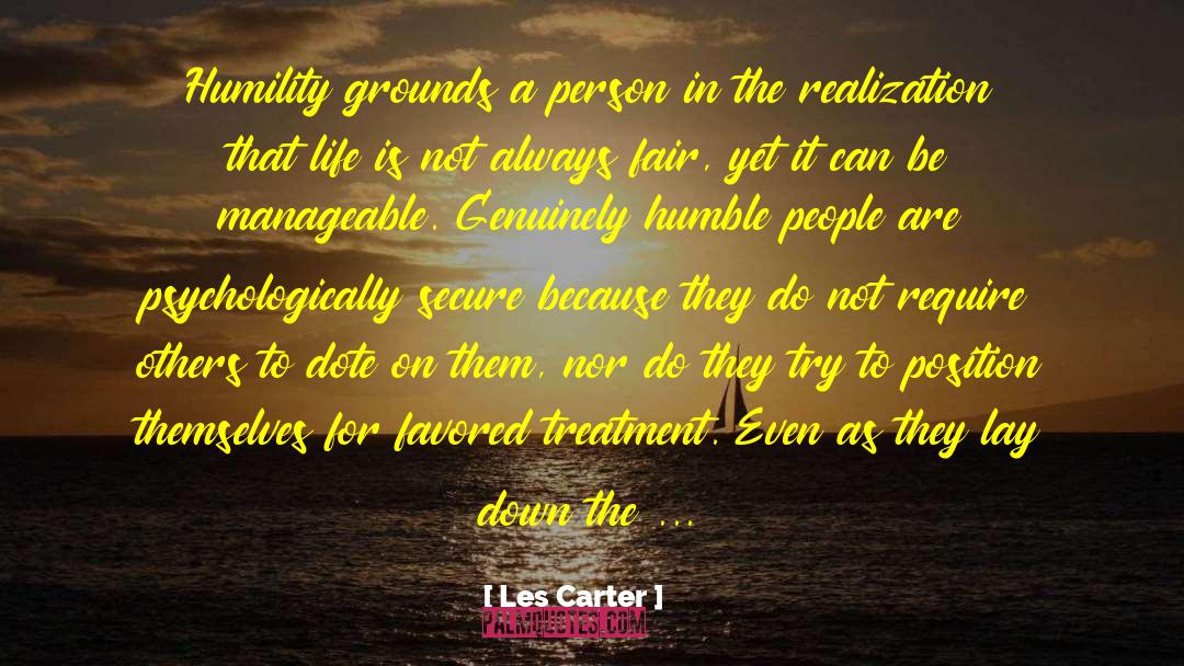 Les Carter Quotes: Humility grounds a person in