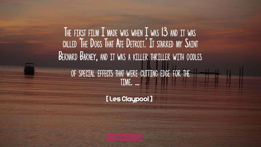 Les Claypool Quotes: The first film I made