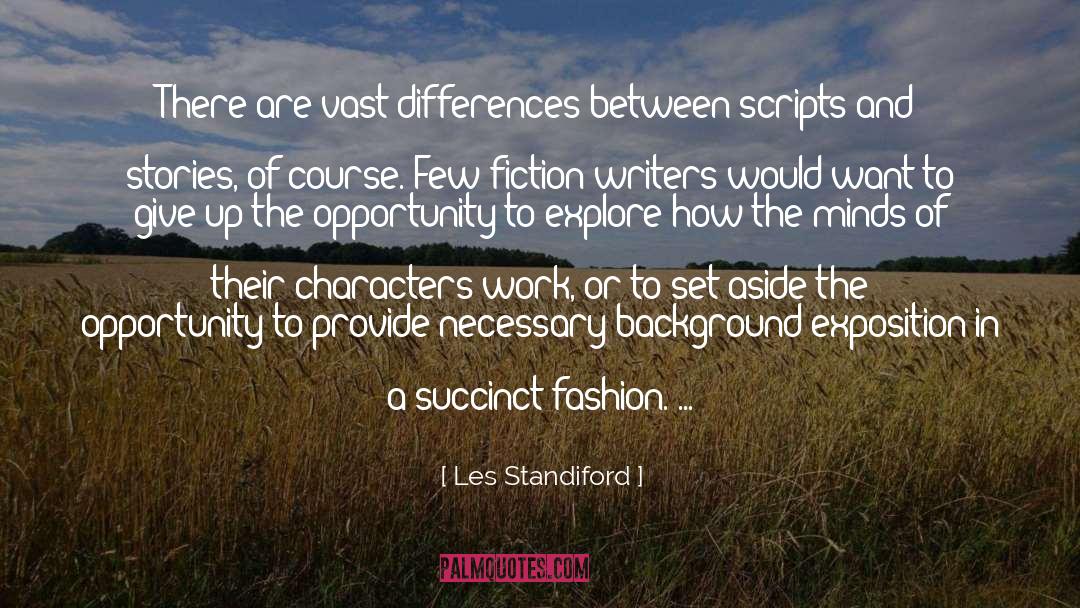 Les Standiford Quotes: There are vast differences between