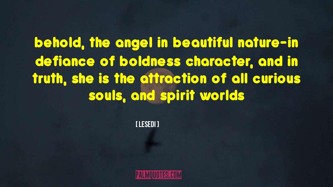 Lesedi Quotes: behold, the angel in beautiful