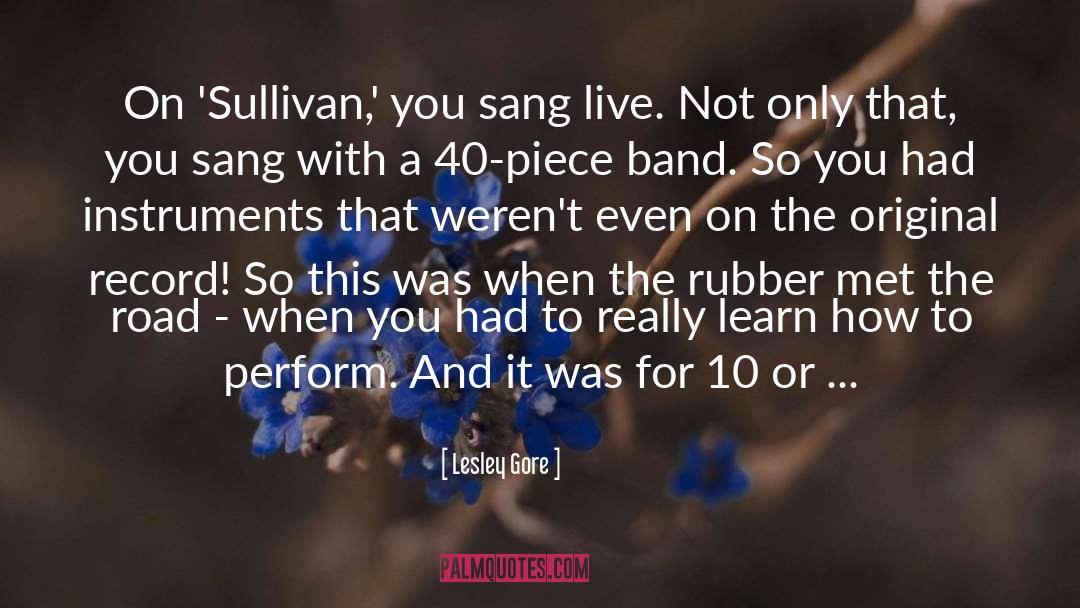 Lesley Gore Quotes: On 'Sullivan,' you sang live.