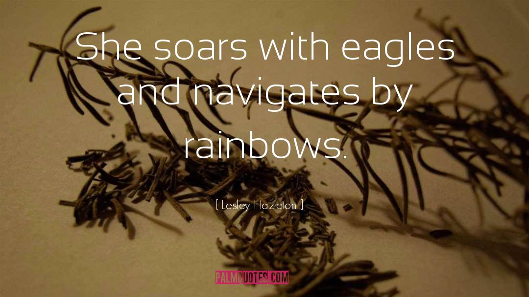 Lesley Hazleton Quotes: She soars with eagles and
