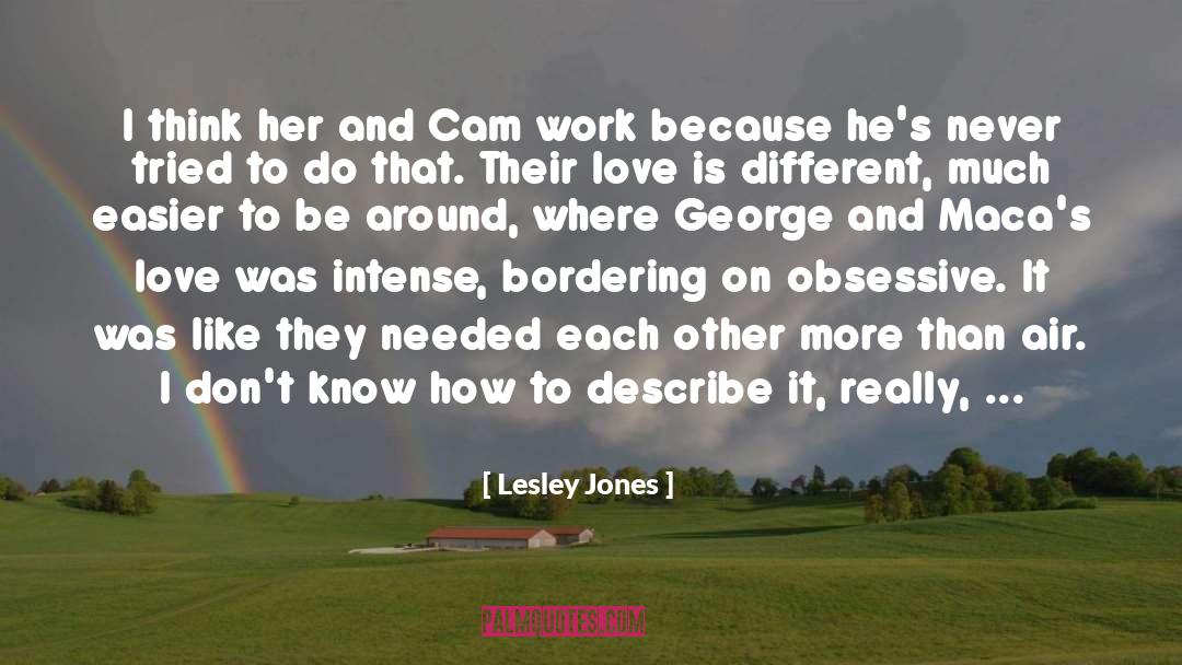 Lesley Jones Quotes: I think her and Cam