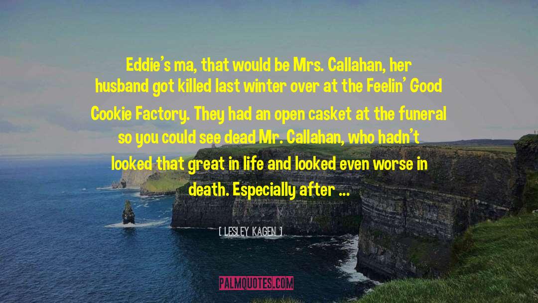 Lesley Kagen Quotes: Eddie's ma, that would be