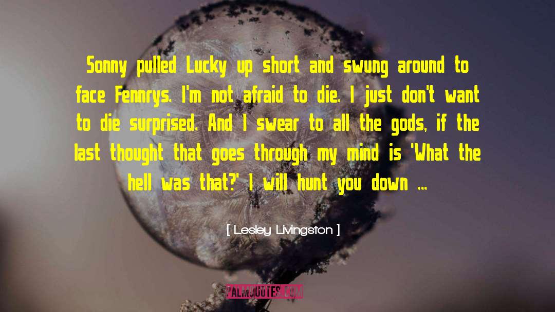 Lesley Livingston Quotes: Sonny pulled Lucky up short