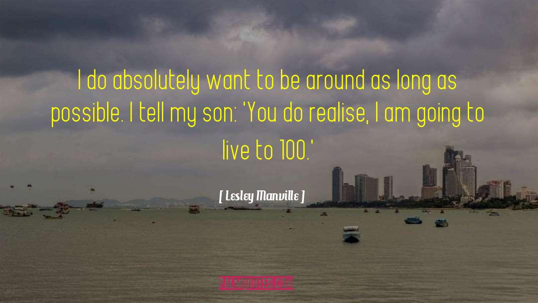 Lesley Manville Quotes: I do absolutely want to