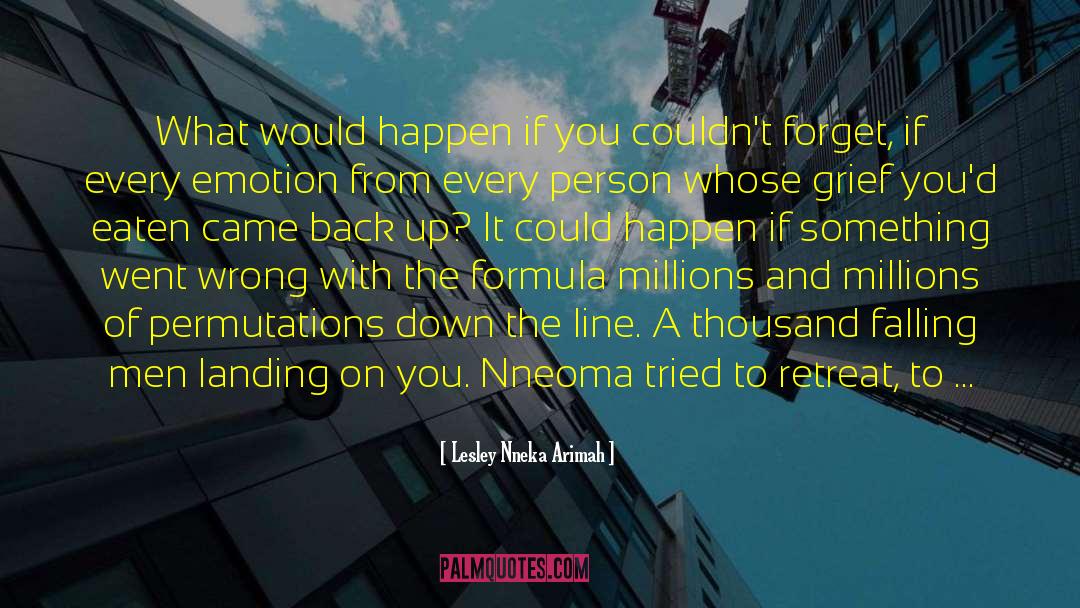 Lesley Nneka Arimah Quotes: What would happen if you