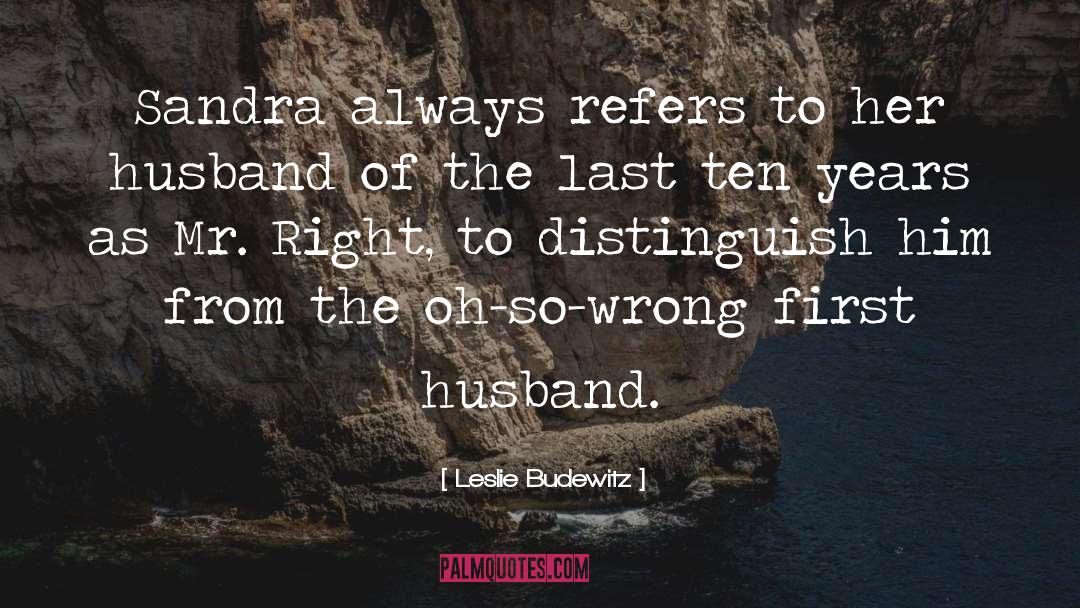 Leslie Budewitz Quotes: Sandra always refers to her