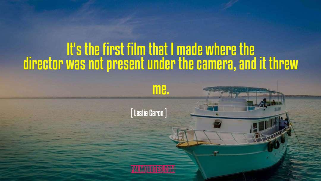 Leslie Caron Quotes: It's the first film that