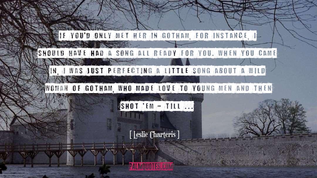 Leslie Charteris Quotes: If you'd only met her