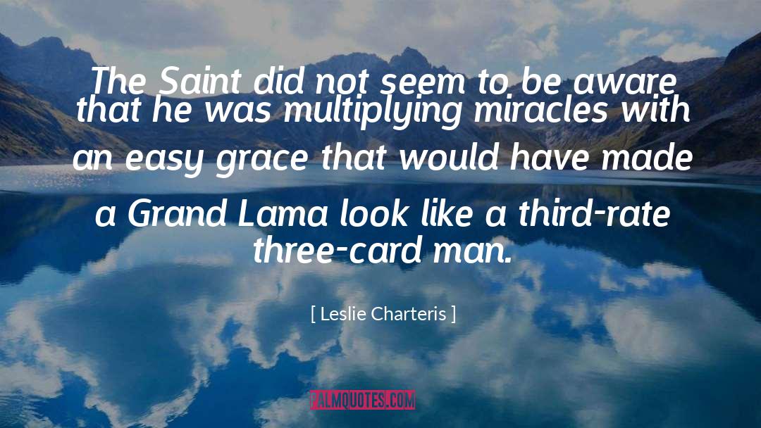 Leslie Charteris Quotes: The Saint did not seem