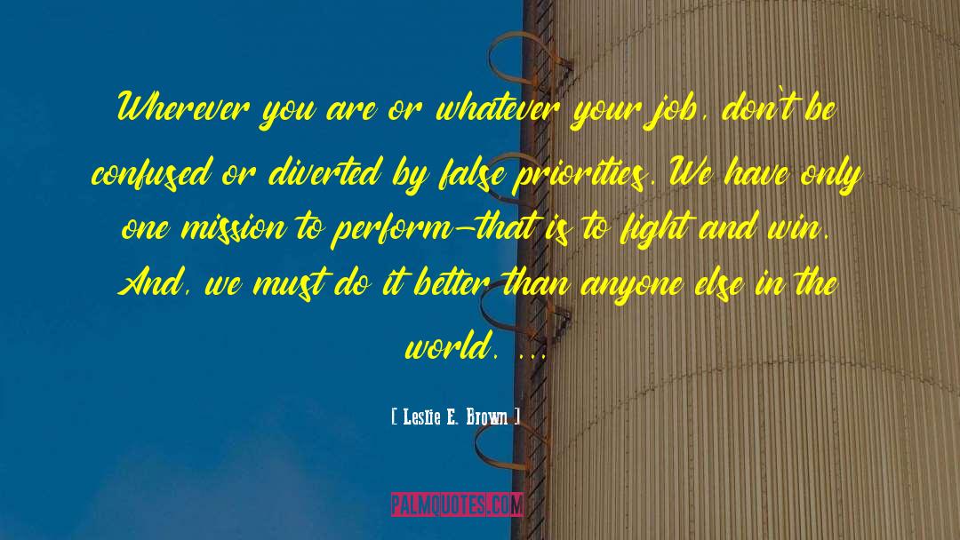 Leslie E. Brown Quotes: Wherever you are or whatever