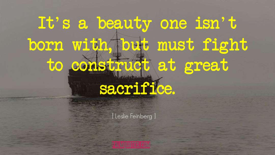 Leslie Feinberg Quotes: It's a beauty one isn't