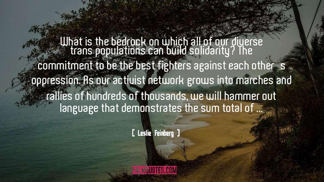 Leslie Feinberg Quotes: What is the bedrock on