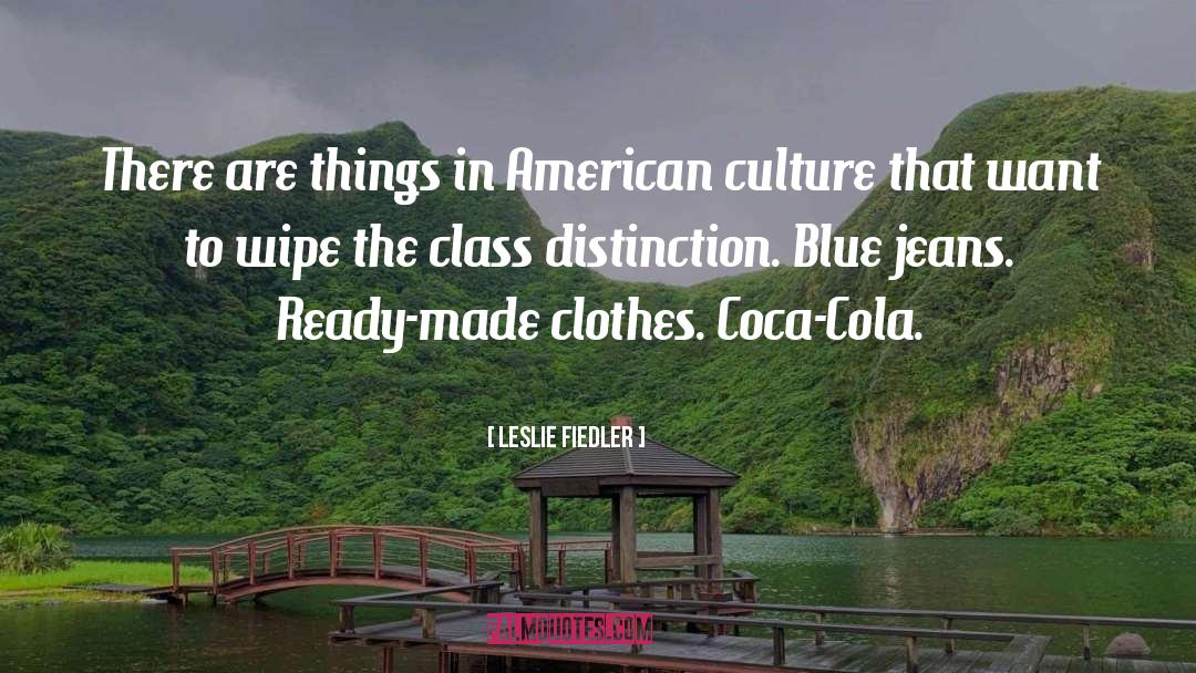 Leslie Fiedler Quotes: There are things in American