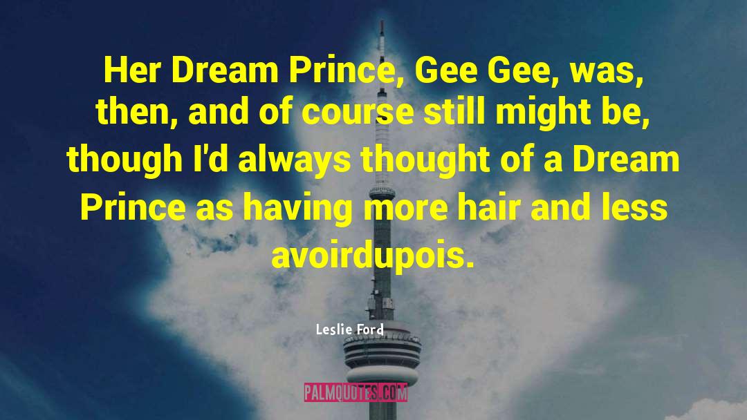 Leslie Ford Quotes: Her Dream Prince, Gee Gee,