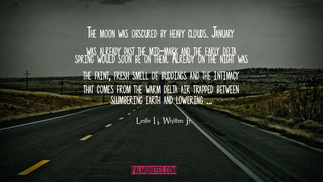 Leslie H. Whitten Jr. Quotes: The moon was obscured by