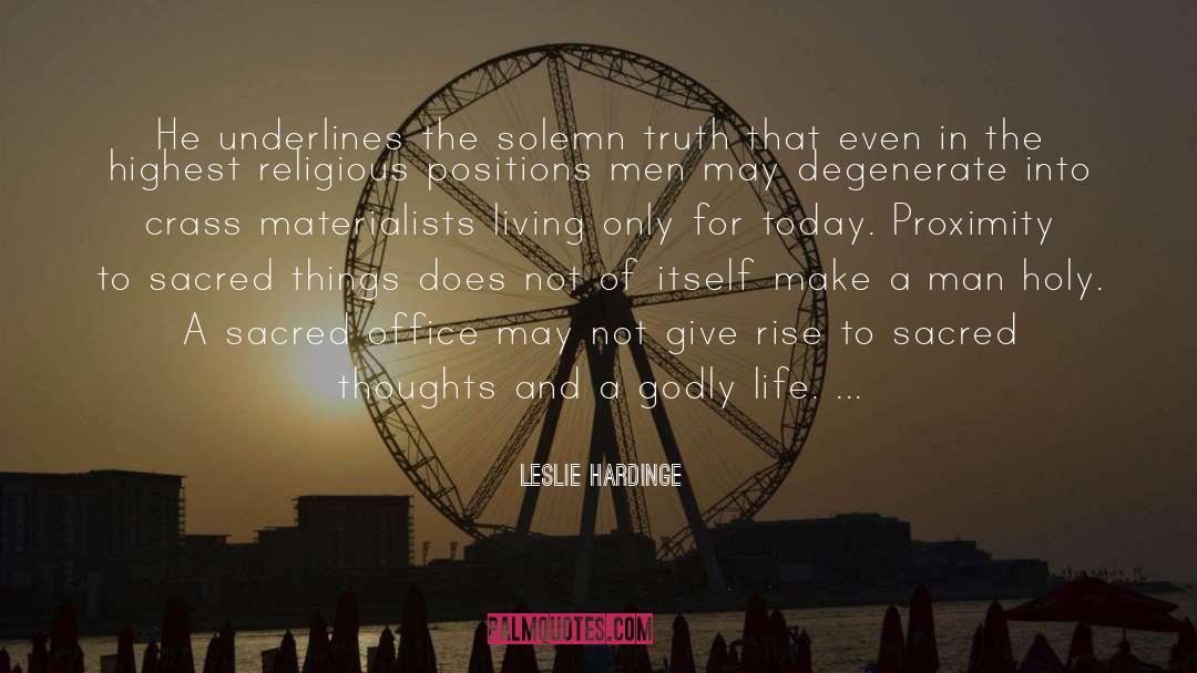 Leslie Hardinge Quotes: He underlines the solemn truth