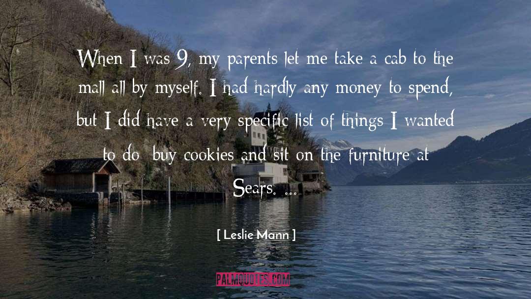 Leslie Mann Quotes: When I was 9, my