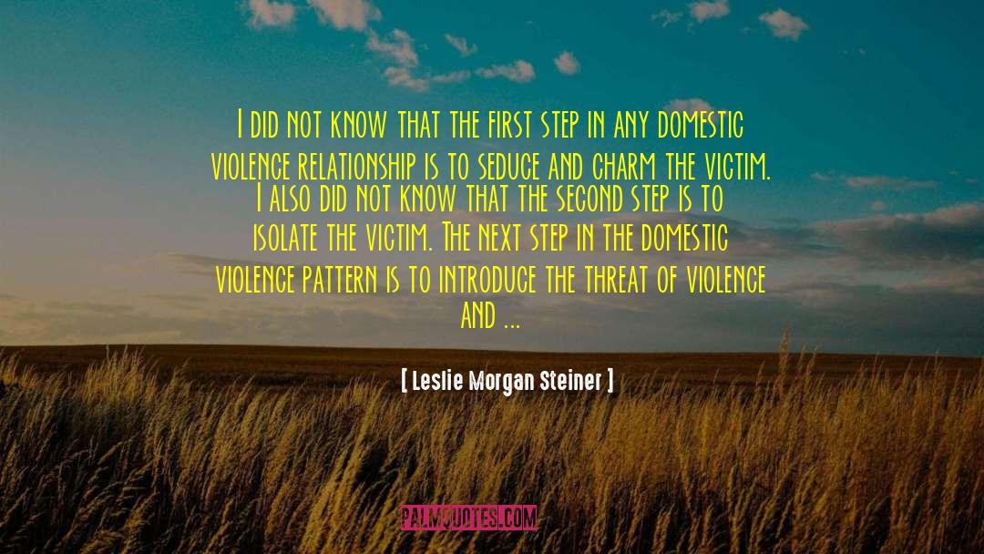 Leslie Morgan Steiner Quotes: I did not know that