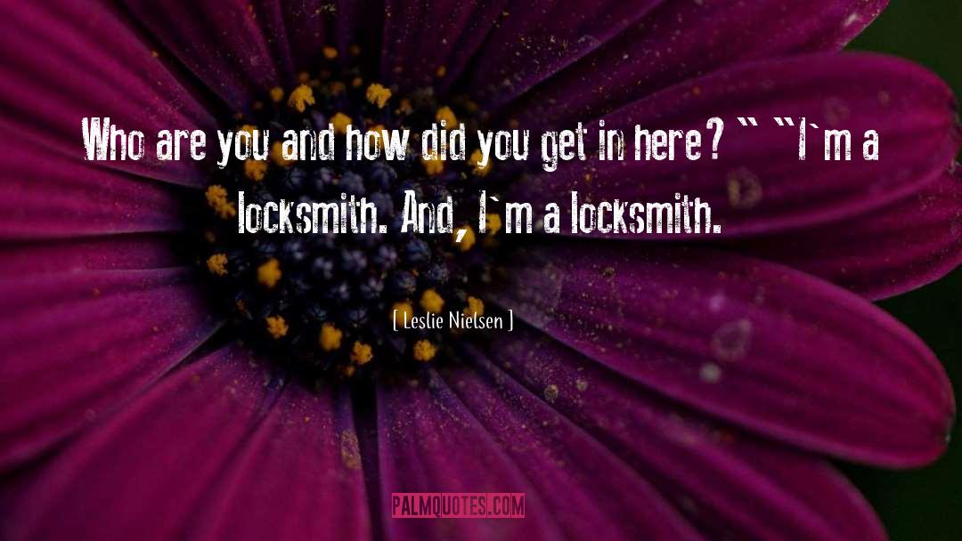 Leslie Nielsen Quotes: Who are you and how