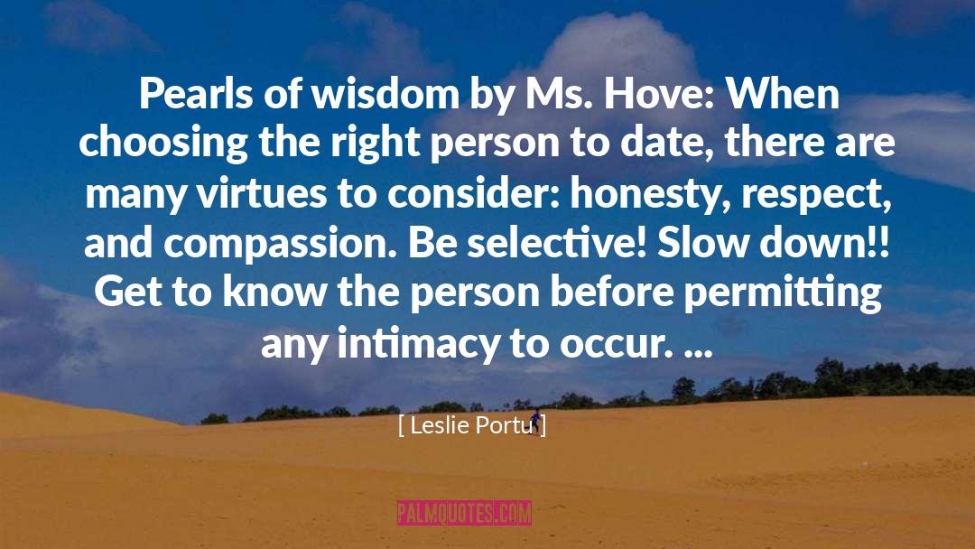 Leslie Portu Quotes: Pearls of wisdom by Ms.