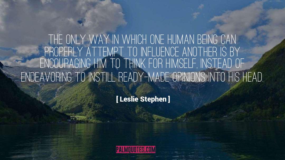 Leslie Stephen Quotes: The only way in which