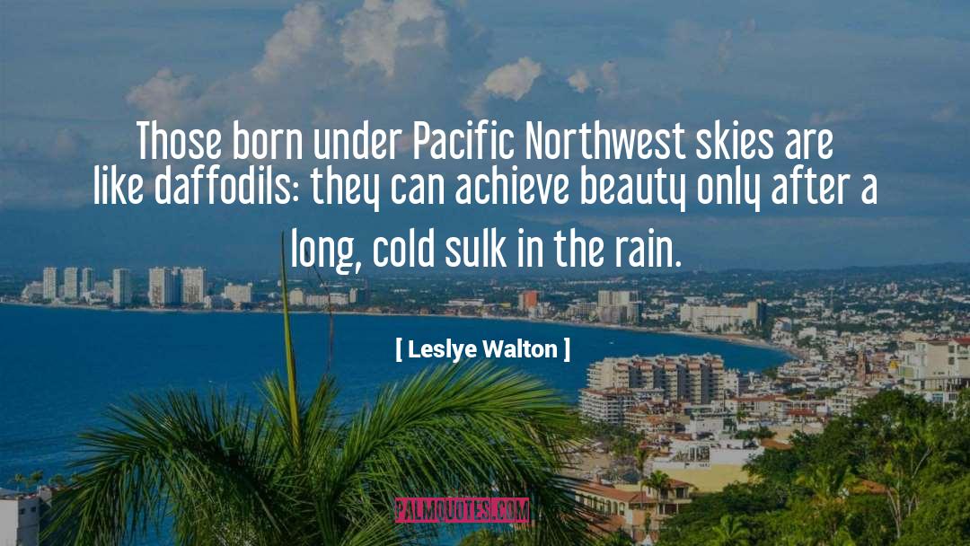 Leslye Walton Quotes: Those born under Pacific Northwest