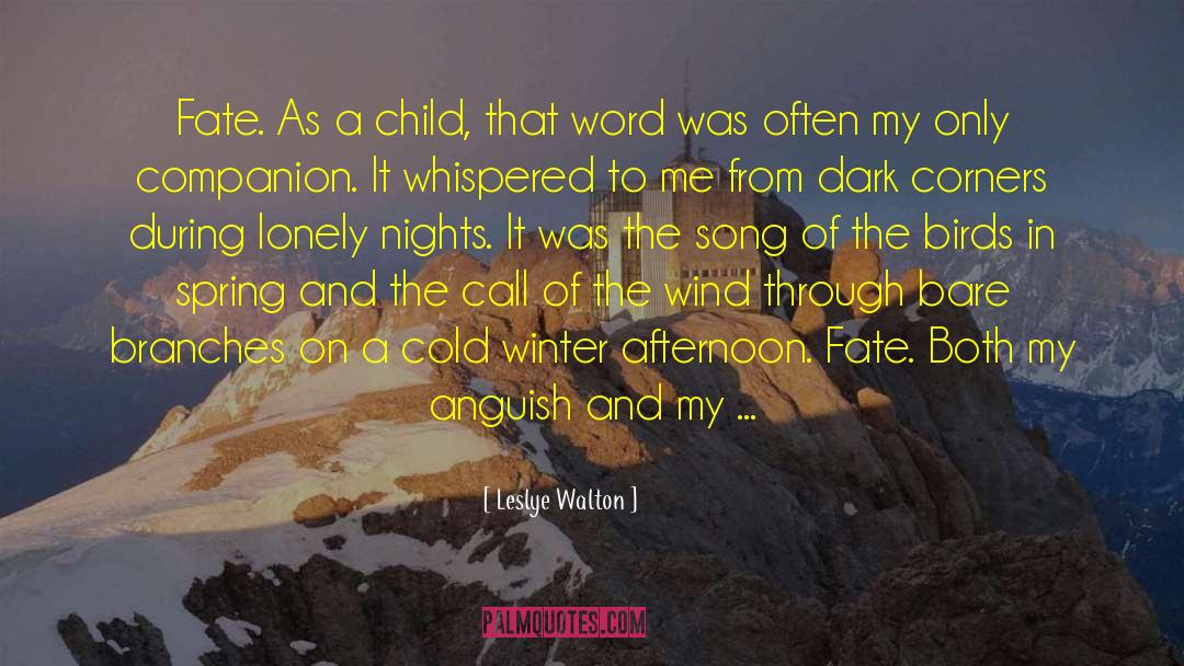 Leslye Walton Quotes: Fate. As a child, that