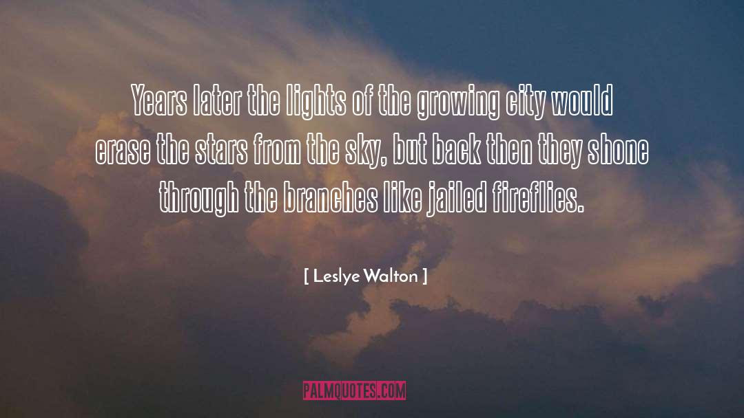 Leslye Walton Quotes: Years later the lights of