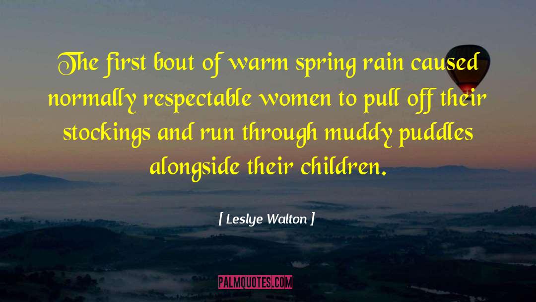 Leslye Walton Quotes: The first bout of warm