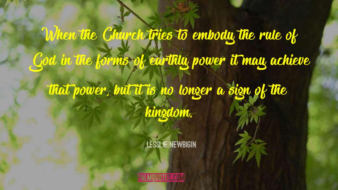 Lesslie Newbigin Quotes: When the Church tries to