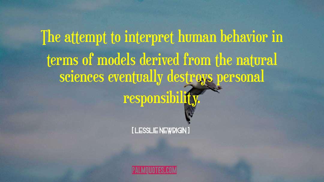 Lesslie Newbigin Quotes: The attempt to interpret human