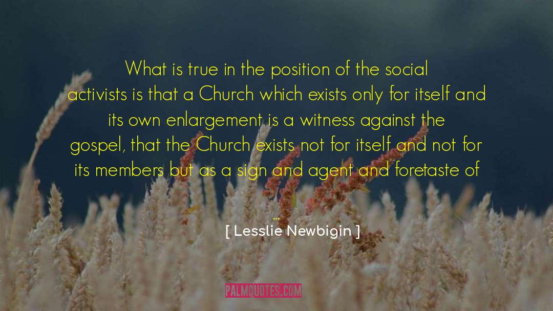 Lesslie Newbigin Quotes: What is true in the