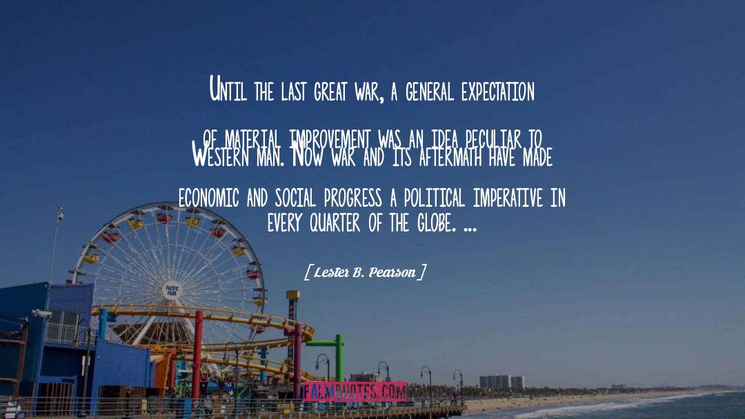 Lester B. Pearson Quotes: Until the last great war,